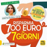 Risparmia 700 euro in 7 giorni. Consigli per ridurre le spese e autoprodurre in casa Risparmia 700 euro in 7 giorni. Consigli per ridurre le spese e autoprodurre in casa