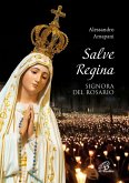 Salve Regina, signora del rosario Salve Regina, signora del rosario