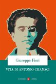 Vita di Antonio Gramsci Vita di Antonio Gramsci