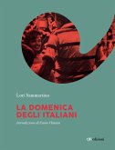La domenica degli italiani La domenica degli italiani