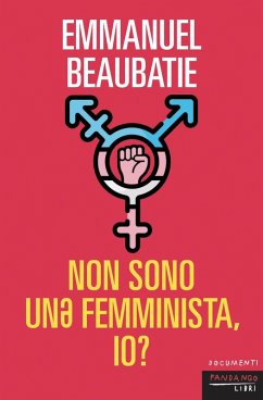 Non sono un* femminista io? - Beaubatie, Emmanuel