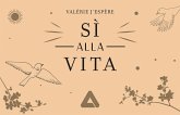 Sì alla vita Sì alla vita