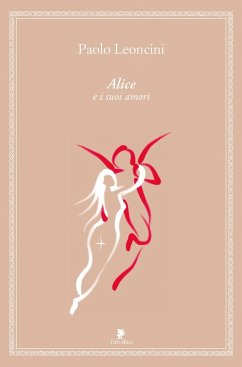 Alice e i suoi amori - Leoncini, Paolo