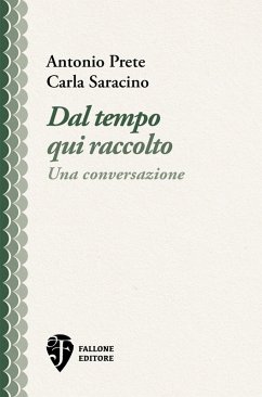 Dal tempo qui raccolto. Una conversazione Cover Dal tempo qui raccolto. Una conversazione