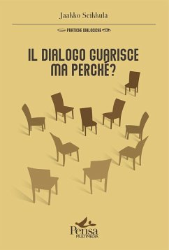 Il dialogo guarisce, ma perché? - Seikkula, Jaakko