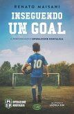 Inseguendo un goal Inseguendo un goal