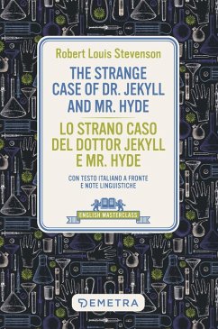 The strange case of Dr. Jekyll and Mr. Hyde-Lo strano caso del dottor Jekyll e Mr. Hyde. Con testo italiano a fronte e note linguistiche - Stevenson, Robert Louis