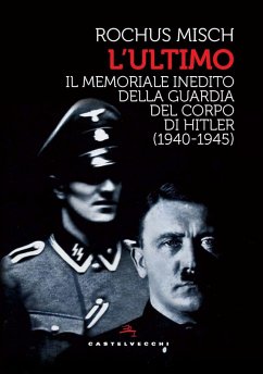 Cover Ultimo. Il memoriale inedito della guardia del corpo di Hitler (1940-1945)