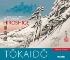Tokaido. Viaggio di un artista nel Giappone di Hiroshige Tokaido. Viaggio di un artista nel Giappone di Hiroshige