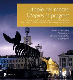 Cover Utopie nel mezzo. Vent'anni del Teatro dei Venti pensando al futuro-Utopias in progress. Twenty years of Teatro dei Venti, with an eye on the future