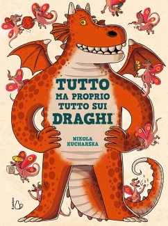 Tutto ma proprio tutto sui draghi Cover Tutto ma proprio tutto sui draghi