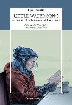 Little water song. Kate Winslet e le mille sfumature dell'essere donna - Torsiello, Elisa