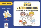 Enea e l'economia. Primo incontro con una scienza davvero strana. Kamishibai Enea e l'economia. Primo incontro con una scienza davvero strana. Kamishibai