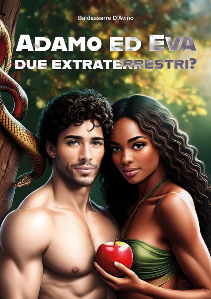 Adamo ed Eva due extraterrestri? Ediz. italiana e inglese Adamo ed Eva due extraterrestri? Ediz. italiana e inglese