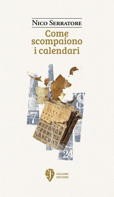 Come scompaiono i calendari - Serratore, Nico Come scompaiono i calendari - Serratore, Nico