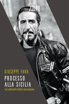 Processo alla Sicilia. Un continente dentro una nazione - Fava, Giuseppe