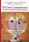 Il core competence del tecnico della riabilitazione psichiatrica Il core competence del tecnico della riabilitazione psichiatrica