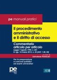 Il procedimento amministrativo e il diritto di accesso. Commentario articolo per articolo. Legge 7 agosto 1990, n. 241 D. Lgs. 14 marzo 2013, n. 33 (Artt. 1-28, 35). Per la preparazione a concorsi pubblici ed esami universitari Il procedimento amministrativo e il diritto di accesso. Commentario articolo per articolo. Legge 7 agosto 1990, n. 241 D. Lgs. 14 marzo 2013, n. 33 (Artt. 1-28, 35). Per la preparazione a concorsi pubblici ed esami universitari