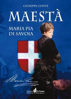 Maestà Maria Pia di Savoia - Conte, Giuseppe