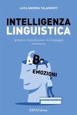 Intelligenza linguistica. Sprigiona il grande potere del linguaggio Intelligenza linguistica. Sprigiona il grande potere del linguaggio