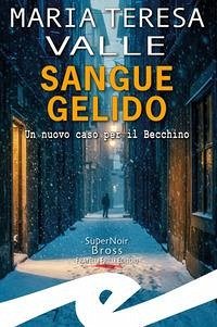 Cover Sangue gelido. Un nuovo caso per il Becchino