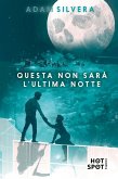 Questa non sarà l'ultima notte Questa non sarà l'ultima notte