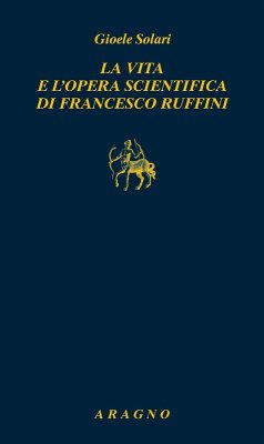 La vita e l'opera scientifica di Francesco Ruffini - Solari, Gioele