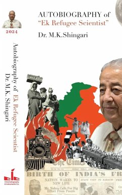 AUTOBIOGRAPHY Of Ek Refugee Scientist - M K Shingari