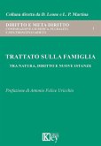 Trattato sulla famiglia. Tra natura, diritto e nuove istanze Trattato sulla famiglia. Tra natura, diritto e nuove istanze