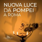 Nuova luce da Pompei a Roma Nuova luce da Pompei a Roma