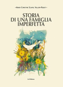 Storia di una famiglia imperfetta - Scapol Vallery-Radot, Marie-Christine