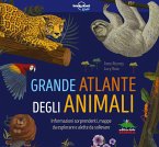 Grande atlante degli animali. Informazioni sorprendenti, mappe da esplorare e alette da sollevare