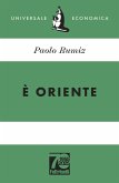 È Oriente. Ediz. 70° anniversario