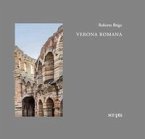 Verona romana. Ediz. italiana e inglese