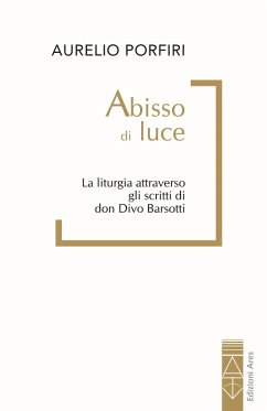 Cover Abisso di luce. La liturgia attraverso gli scritti di don Divo Barsotti