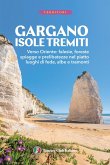 Gargano e Isole Tremiti Gargano e Isole Tremiti