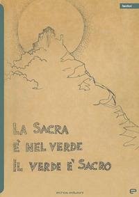 La sacra è nel verde il verde è sacro - Pettineo Cerullo, L.; Chiaberge, R.; Defazy, L.; Fonnesu, M. A.; Vicinanza, C.