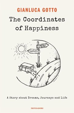 The coordinates of happiness. A story about dreams, journeys and life Cover The coordinates of happiness. A story about dreams, journeys and life