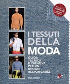 I tessuti della moda. Guida tecnica e creativa per un design responsabile