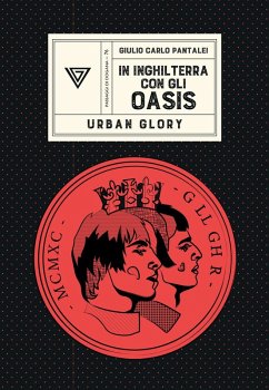 In Inghilterra con gli Oasis - Pantalei, Giulio Carlo