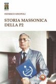 Storia massonica della P2 Storia massonica della P2