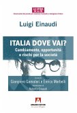 Italia dove vai? Cambiamento, opportunità e rischi per la società Italia dove vai? Cambiamento, opportunità e rischi per la società