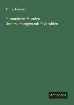 Cover Peruanische Mumien - Untersuchungen mit X-Strahlen