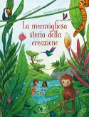 La meravigliosa storia della creazione La meravigliosa storia della creazione