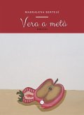 Vera a metà Vera a metà