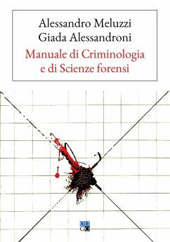 Manuale di criminologia e di scienze forensi - Meluzzi, Alessandro; Alessandroni, Giada