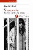 Sovversive. Le donne nella lotta armata Sovversive. Le donne nella lotta armata