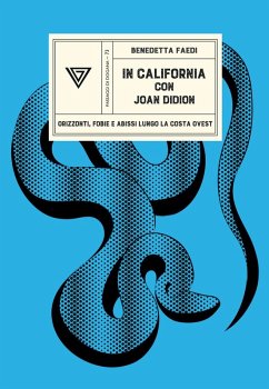 In California con Joan Didion - Faedi, Benedetta