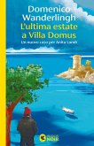 L' ultima estate a Villa Domus. Un nuovo caso per Anita Landi L' ultima estate a Villa Domus. Un nuovo caso per Anita Landi