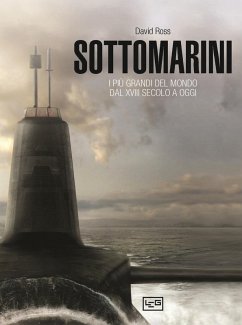 Cover Sottomarini. I piu grandi del mondo dal XVIII secolo a oggi